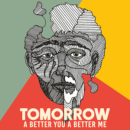 Tomorrow (A Better You, a Better Me)